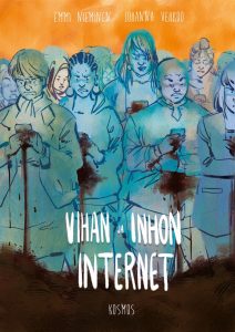 Johanna Vehkoo & Emmi Nieminen: Vihan ja inhon internet (Kosmos, 2017)